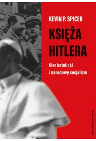 Ksi�a Hitlera. Kler katolicki i narodowy socjalizm