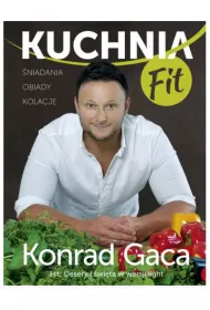 Kuchnia FIT z Konradem Gac� (OT) * *