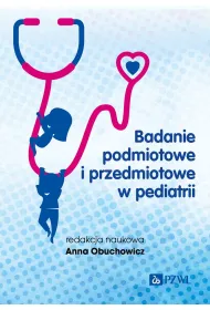 Badanie podmiotowe i przedmiotowe w pediatrii