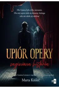 Upi�r opery. Zaginiona historia