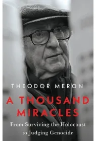 A Thousand Miracles: From Surviving the Holocaust to Judging Genocide
