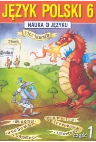 Nauka o J�zyku. �wiczenia. Klasa 6. Cz�� 1