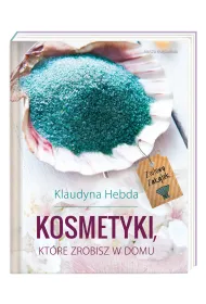 Zio�owy Zak�tek. Kosmetyki, kt�re zrobisz w domu