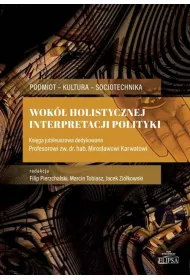 Wok� holistycznej interpretacji polityki