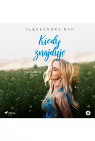 Audiobook Kiedy znajduj. Poprowad mnie. Tom 3 mp3
