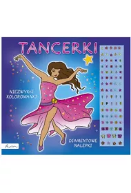 Tancerki. Niezwyk�e kolorowanki. Diamentowe nalepki