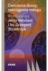 �wiczenia duszy, rozci�ganie m�zgu