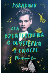 Poradnik dla dentelmena o wystpku i cnocie. Rodzestwo Montague. Tom 1