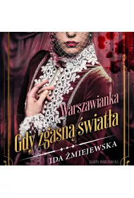 Audiobook Warszawianka. Gdy zgasn wiata mp3