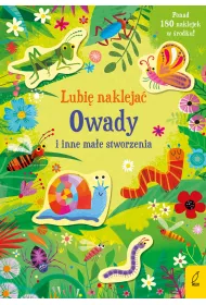 Lubi nakleja. Owady i inne mae stworzenia