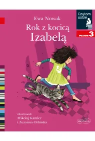 Rok z kocic� Izabel�. Czytam sobie. Poziom 3