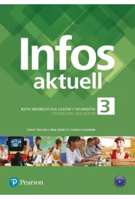 Infos aktuell 3. Jzyk Niemiecki. Podrcznik + kod (Interaktywny podrcznik). Liceum i Technikum