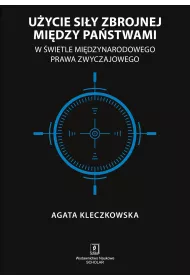 Uycie siy zbrojnej midzy pastwami w wietle midzynarodowego prawa zwyczajowego