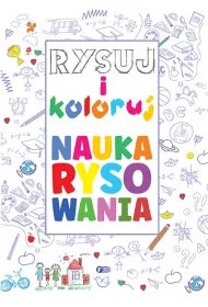 Rysuj i koloruj. Nauka rysowania