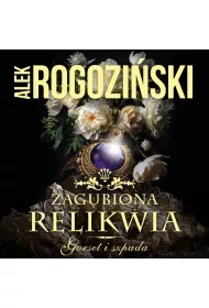 Audiobook Zagubiona relikwia. Gorset i szpada. Tom 3 mp3