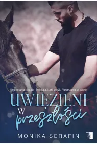 Uwi�zieni w przesz�o�ci