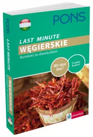 PONS Last Minute. W�gierskie rozm�wki ze s�owniczkiem