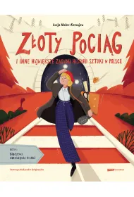Z�oty poci�g i inne najwi�ksze zagadki historii sztuki w Polsce