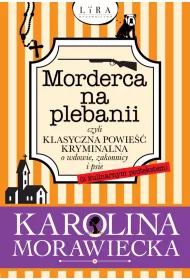Morderca na plebanii, czyli klasyczna powie�� kryminalna o wdowie, zakonnicy i psie (z kulinarnym podtekstem)