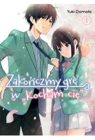 Zako�czmy gr� w "Kocham ci�". Tom 1