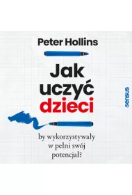 Audiobook Jak uczy dzieci, by wykorzystyway w peni swj potencja? mp3