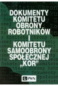Dokumenty Komitetu Obrony Robotnik�w i Komitetu Samoobrony Spo�ecznej KOR