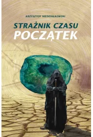 Stra�nik czasu. Pocz�tek
