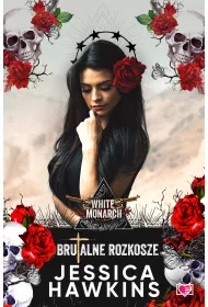 eBook Brutalne rozkosze. White Monarch. Tom 1 mobi epub
