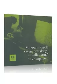 Muzeum Karola Szymanowskiego w willi "Atma" w Zakopanem