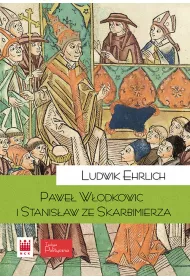 Pawe� W�odkowic i Stanis�aw ze Skarbimierza