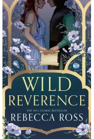 Wild Reverence. Rebecca Ross