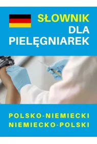 S�ownik dla piel�gniarek polsko-niemiecki niemiecko-polski