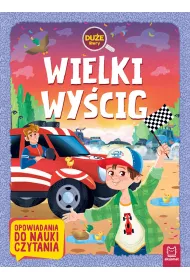 Wielki wy�cig. Du�e litery. Opowiadania do nauki czytania