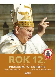 Rok 12. Fotokronika. Prze�om w Europie