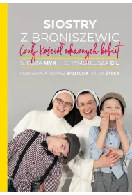 Siostry z Broniszewic. Czuy Koci odwanych kobiet