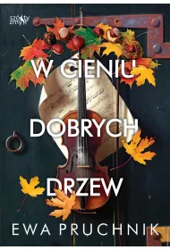 W cieniu dobrych drzew