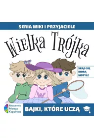 Wiki i przyjaciele. Wielka Tr�jka. Sk�d si� bior� Motyle