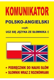 Komunikator polsko-angielski czyli ucz si� j�zyka ze s�ownika