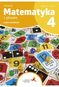 Matematyka z plusem 4. wiczenia. Liczby naturalne. Wersja A. Cz 1