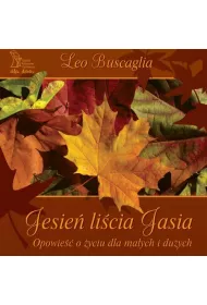 Jesie� li�cia Jasia. Opowie�� o �yciu dla ma�ych i du�ych