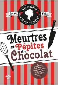 Meurtres et pepites de chocolat. Enquetes d`Hannah Swensen. Tome 1