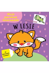 Moje pierwsze kolorowanki. W lesie