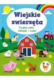Wiejskie zwierz�ta. Ksi��ka pe�na naklejek i zada�