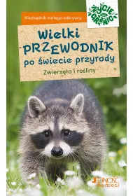Wielki przewodnik po �wiecie przyrody. Zwierz�ta i ro�liny