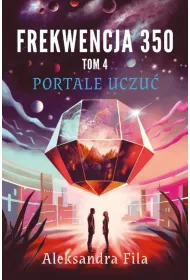 Frekwencja 350. Tom 4. Portale uczu�
