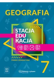 Stacja EDUKACJA. Geografia. Pomoc edukacyjna. Klasa 7 szkoy podstawowej