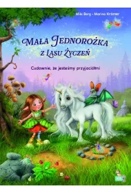 Cudownie, �e jeste�my przyjaci�mi. Ma�a jednoro�ka  z lasu �ycze�