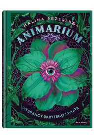 Wybra�cy ukrytego �wiata. Animarium. Tom 1