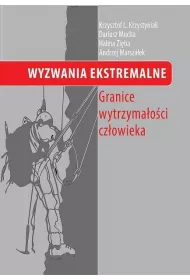 Wyzwania Ekstremalne Granice wytrzyma�o�ci cz�owieka