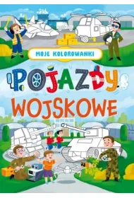 Pojazdy wojskowe. Moje kolorowanki